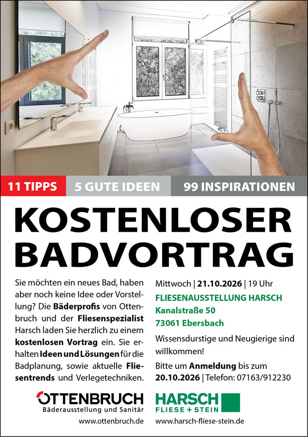 Kostenloser Badvortrag am Mittwoch, 21. Oktober 2026 um 19 Uhr bei Harsch in Ebersbach/Fils, Kanalstraße 50. Anmeldung bis 20.10.26 unter 07163/912230 oder info@harsch-fliese-stein.de